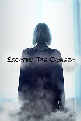 Escaping the Camera Escaping the Camera