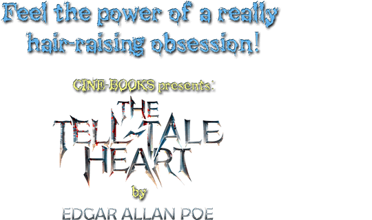 The Tell-Tale Heart (by Edgar Allan Poe)